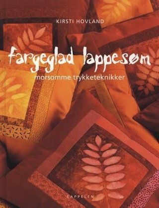 Fargeglad lappesøm - morsomme trykketeknikker