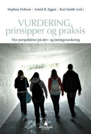 "Vurdering, prinsipper og praksis - nye perspektiver på elev- og læringsvurdering" av Stephen Dobson