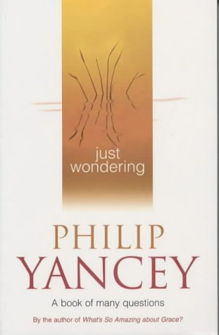 "Just Wondering" av Philip Yancey