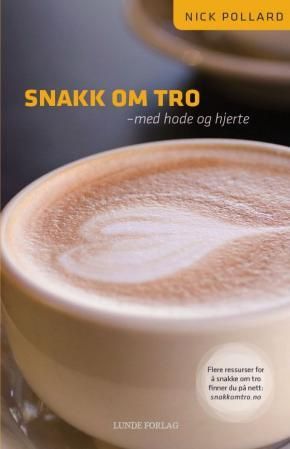 "Snakk om tro med hode og hjerte" av Nick Pollard