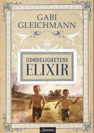 "Udødelighetens elixir roman" av Gabi Gleichmann
