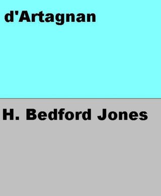 "D’Artagnan" av H. Bedford Jones