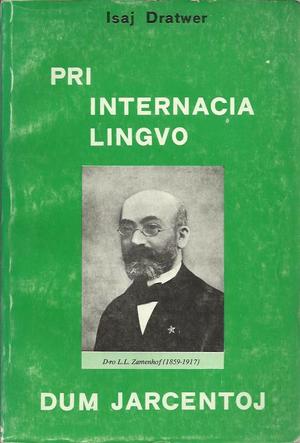 "Pri internacia lingvo dum jarcentoj 2-a eldono" av Isaj Dratwer