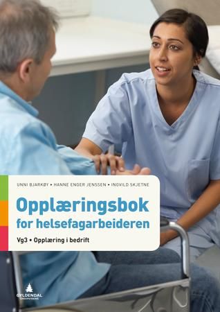 Opplæringsbok for helsefagarbeideren - Smartbok : vg3 : opplæring i bedrift
