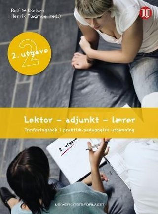 Lektor - adjunkt - lærer - artikler for studiet i praktisk-pedagogisk utdanning