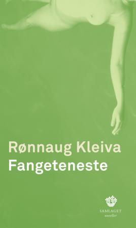 "Fangeteneste - prosa" av Rønnaug Kleiva