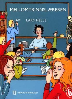"Mellomtrinnslæreren" av Lars Helle