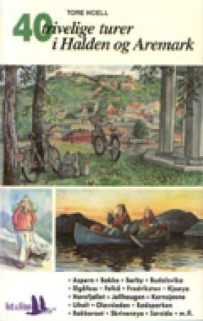 40 trivelige turer i Halden og Aremark