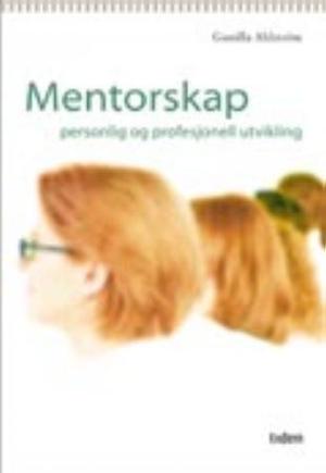 "Mentorskap - personlig og profesjonell utvikling" av Gunilla Ahlström