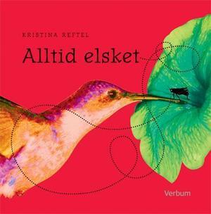 "Alltid elsket" av Kristina Reftel