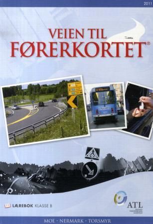 Veien til førerkortet - lærebok klasse B