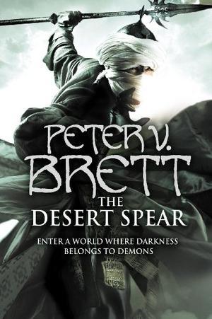 "The Desert Spear (Demon Trilogy 2)" av Peter V. Brett