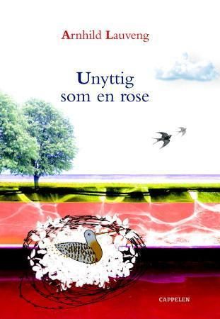 "Unyttig som en rose" av Arnhild Lauveng