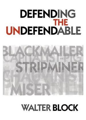 "Defending the Undefendable" av Walter Block
