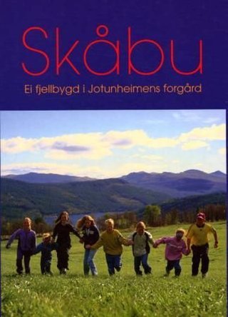 Skåbu - ei fjellbygd i Jotunheimens forgård