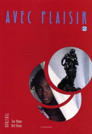 Avec plaisir 2 - fransk C-språk 3. år, B-språk 2. år : tekstbok