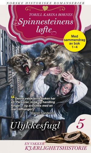 "Spinnesteinensløfte   Ulykkesfugl" av Torill Karina Børnes