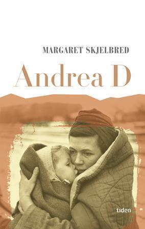 "Andrea D - roman" av Margaret Skjelbred