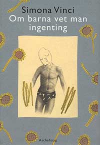 Om barna vet man ingenting