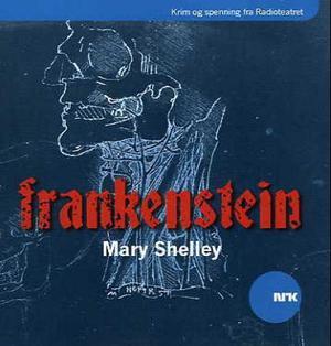 "Frankenstein" av Mary Wollstonecraft Shelley