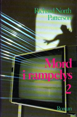 "Mord i rampelys - 2" av Richard North Patterson
