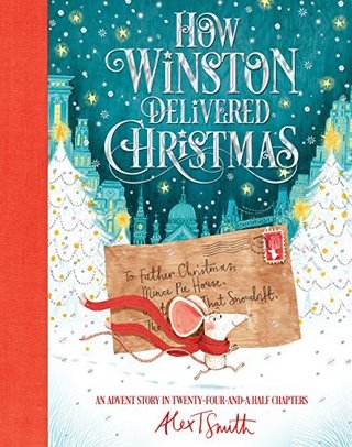 "How Winston Delivered Christmas Winston #1" av Alex T. Smith