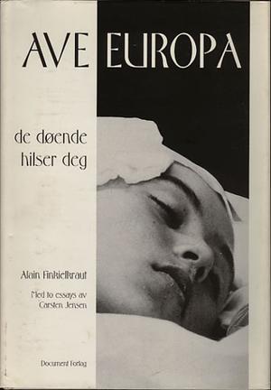 Ave Europa - de døende hilser deg