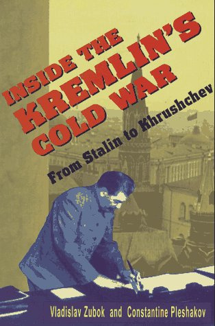 "Inside the Kremlin's Cold War - From Stalin to Krushchev" av Vladislav Zubok