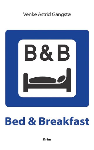 "Bed & breakfast kriminalroman" av Venke Astrid Gangstø