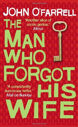 "The Man Who Forgot His Wife" av John O'Farrell