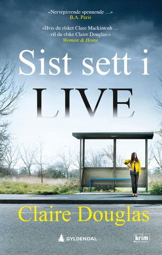 "Sist sett i live" av Claire Douglas