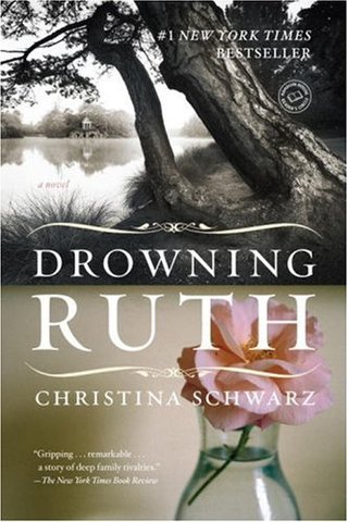 Drowning Ruth - A Novel (Oprah's Book Club)