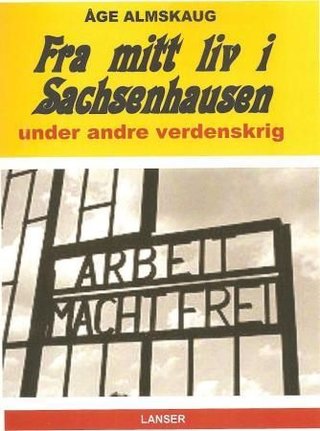 "Fra mitt liv i Sachsenhausen under andre verdenskrig" av Åge Almskaug