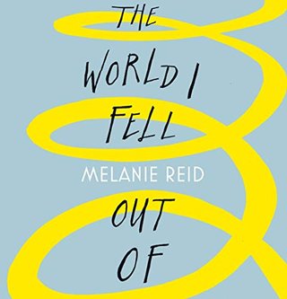 "The World I Fell Out Of" av Melanie Reid