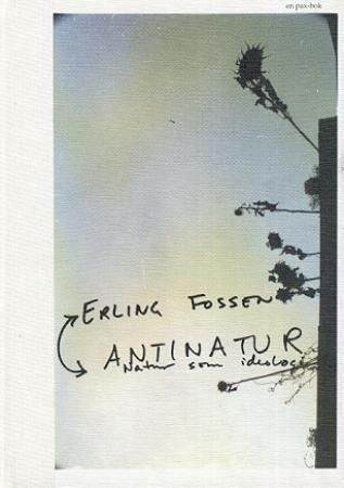 Antinatur - natur som ideologi