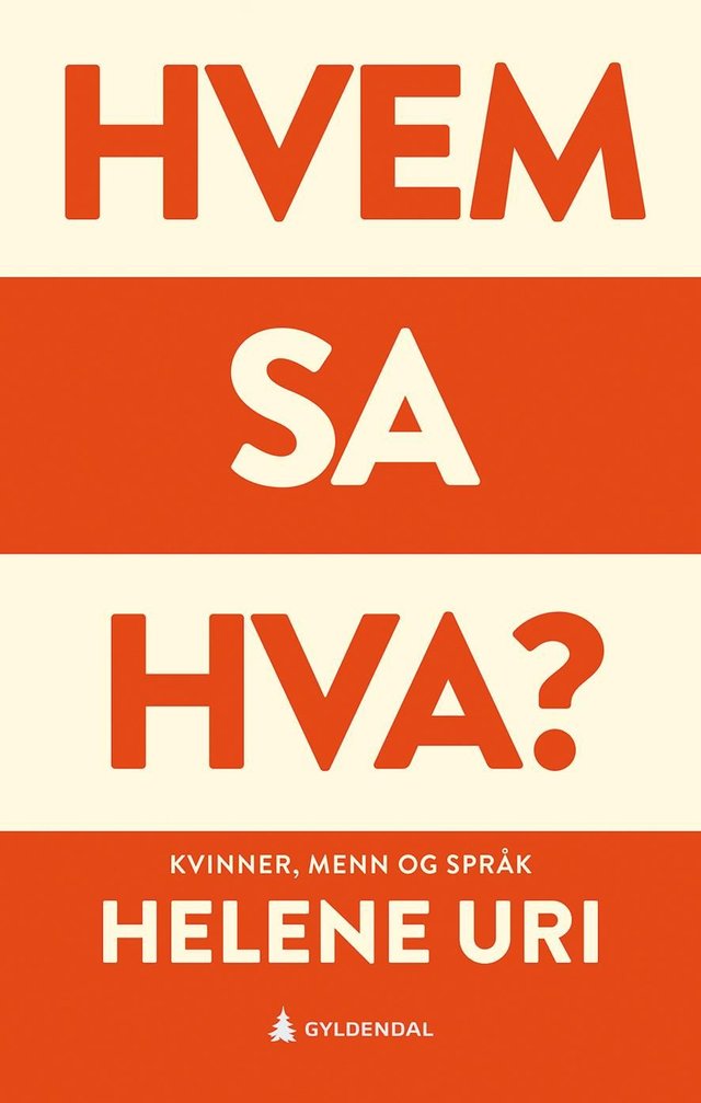 "Hvem sa hva? - kvinner, menn og språk" av Helene Uri
