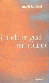 I huda er gud ein munn - romanpoesi