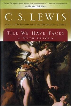 "Till We Have Faces A Myth Retold" av C. S. Lewis