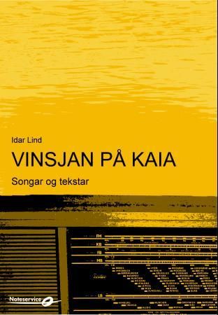 "Vinsjan på kaia - songar og tekstar" av Idar Lind