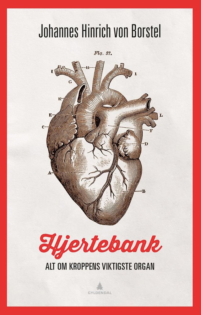 "Hjertebank - alt om kroppens viktigste organ" av Johannes Hinrich von Borstel
