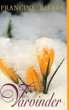 "Vårvinder" av Francine Rivers
