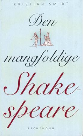 "Den mangfoldige Shakespeare" av Kristian Smidt