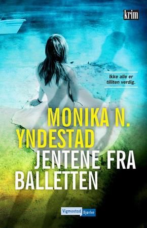 "Jentene fra balletten" av Monika Nordland Yndestad