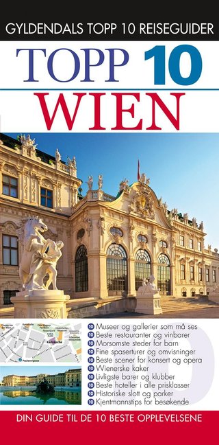 Wien - topp 10 : din guide til de 10 beste ropplevelsene