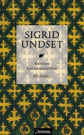 "Kristin Lavransdatter - husfrue" av Sigrid Undset