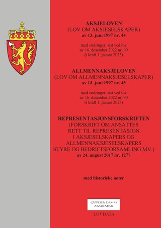 Aksjeloven ; Allmennaksjeloven : (lov om allmennaksjeselskaper) av 13. juni 1997 nr.45 : med endringer, sist ved lov av 16. desember 2022 nr. 90 (i kraft 1. januar 2023) ; Representasjonsforskriften : (forskrift om ansattes rett til representasjon i aksje - (lov om aksjeselskaper) av 13. juni1997 nr. 44 : med endringer, sist ved lov av 16. desember 2022 nr. 90 (i kraft 1. januar 2023) :  : 