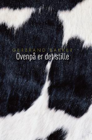 "Ovenpå er det stille" av Gerbrand Bakker