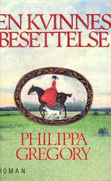 "En kvinnes besettelse" av Philippa Gregory