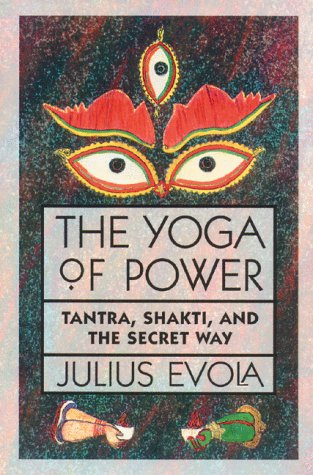 "The Yoga of Power Tantra, Shakti, and the Secret Way" av Julius Evola