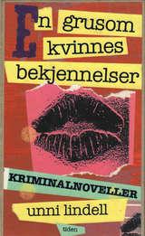 En grusom kvinnes bekjennelser